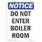 Signmission Safety Sign, OSHA Notice, 5" Height, Do Not Enter Boiler Room Sign, Portrait OS-NS-D-35-V-11171 - alternate 1